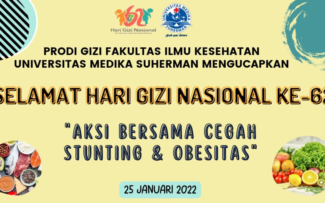 Selamat Hari Gizi Nasional Ke-62 “UMS Mendukung Kegiatan Aksi Bersama Cegah Stunting dan Obesitas”