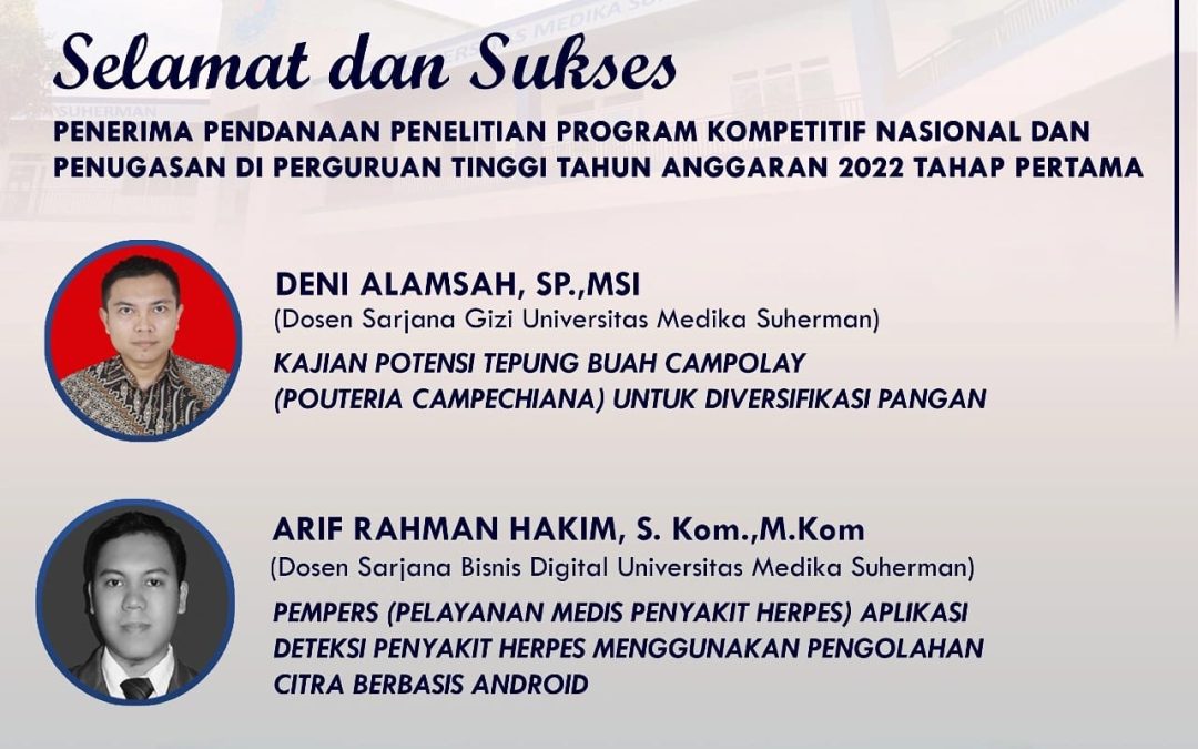 SELAMAT DAN SUKSES “Penerima Pendanaan Penelitian Program Kompetitif Nasionan dan Penugasan di Perguruan Tinggi Tahun Anggaran 2022 Tahap Pertama”