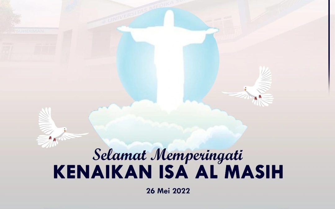 Selamat Memperingati KENAIKAN ISA AL MASIH