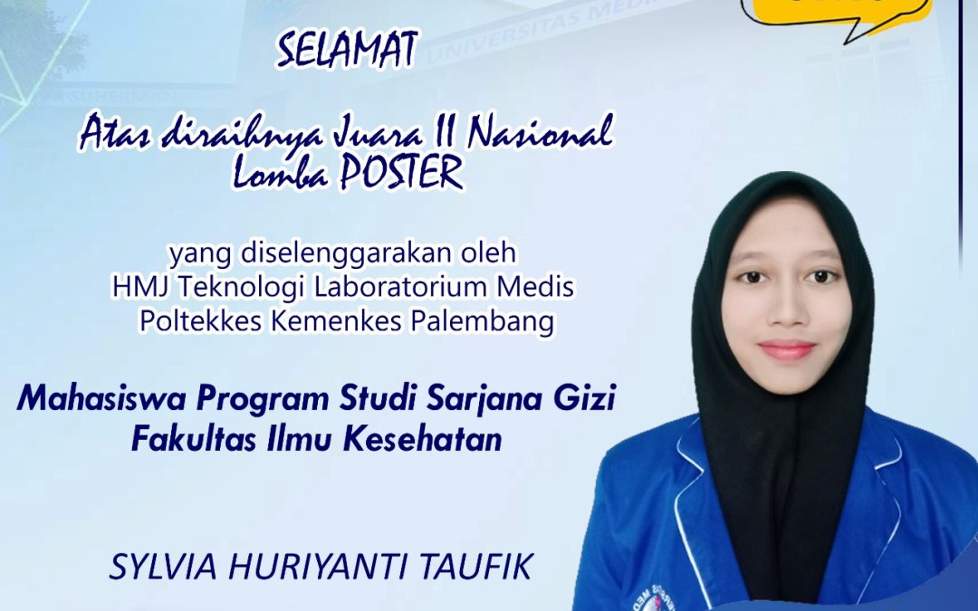 Selamat Kepada SYLVIA HURIYANTI TAUFIK Atas diraihnya Juara II Nasional Lomba POSTER