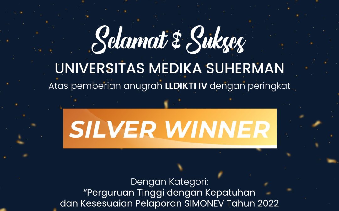 Pemberian Anugerah LLDIKTI IV Dengan Peringkat “SILVER WINNER” UNIVERSITAS MEDIKA SUHERMAN