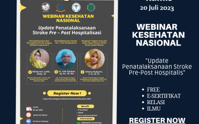 Webinar Nasional Kesehatan “UPDATE PENATALAKSANAAN STROKE PRE-POST HOSPITALISASI”