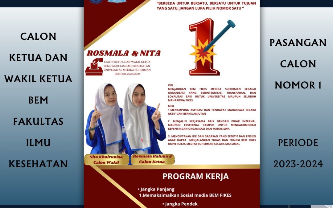 CALON KETUA DAN WAKIL KETUA BEM FAKULTAS ILMU KESEHATAN  PASLON NOMOR 1 : ROSMALA RAHMA A DAN NITA KHOIRUNISA
