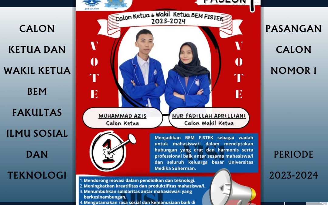 CALON KETUA DAN WAKIL KETUA BEM FAKULTAS ILMU SOSIAL DAN TEKNOLOGI  PASLON NOMOR 1 : MUHAMMAD AZIS DAN NUR FADILLAH APRILLIANI