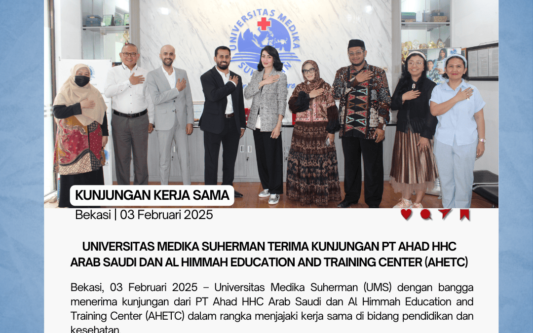 Universitas Medika Suherman Terima Kunjungan PT Ahad HHC Arab Saudi dan Al Himmah Education and Training Center (AHETC)