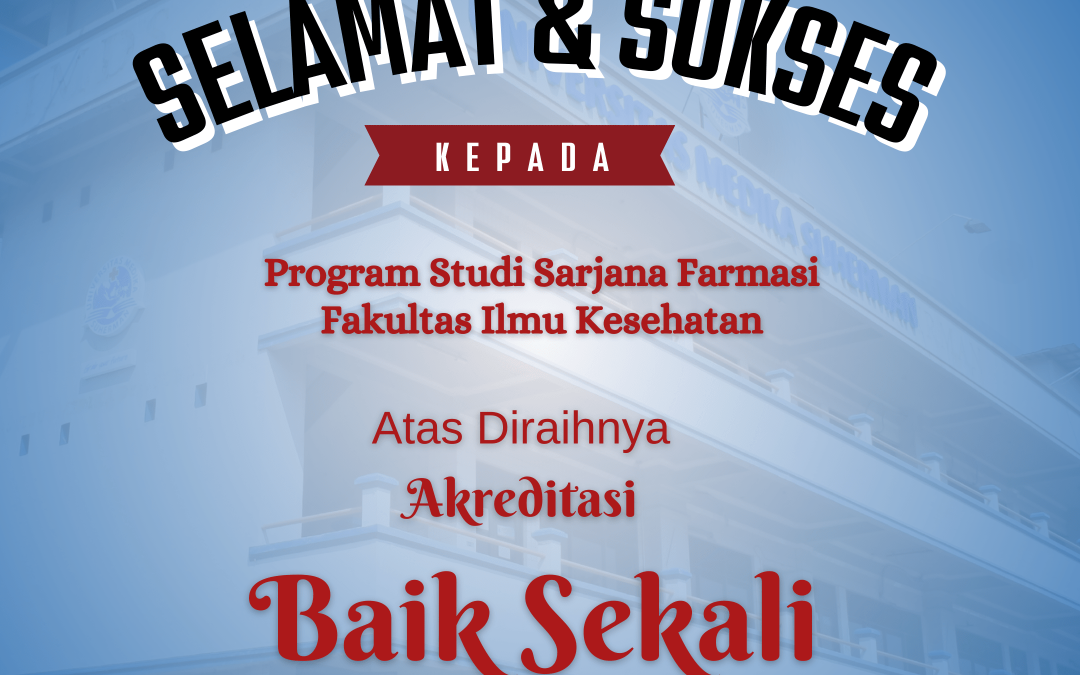 Selamat dan Sukses! Prodi Sarjana Farmasi Universitas Medika Suherman Raih Akreditasi “Baik Sekali” dari LAM-PTKes