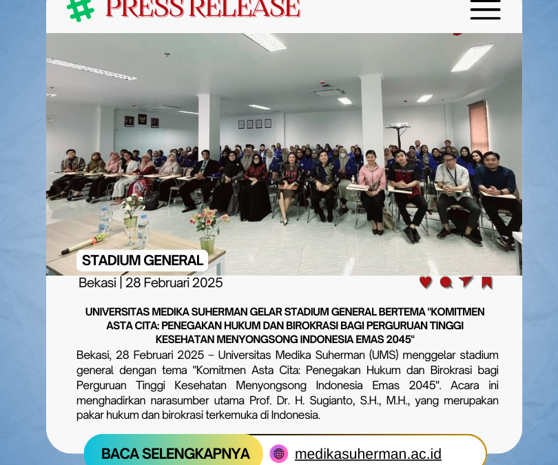 Universitas Medika Suherman Gelar Stadium General Bertemakan “Komitmen Asta Cita: Penegakan Hukum dan Birokrasi bagi Perguruan Tinggi Kesehatan Menyongsong Indonesia Emas 2045”