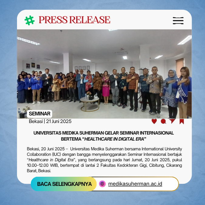 Universitas Medika Suherman Gelar Seminar Internasional bertema “Healthcare in Digital Era”