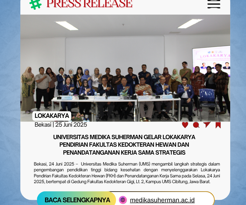Universitas Medika Suherman Gelar Lokakarya Pendirian Fakultas Kedokteran Hewan dan Penandatanganan Kerja Sama Strategis