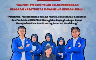 Selamat untuk Tim PKM-PM 2025 yang Berhasil Lolos Pendanaan dengan Judul PENERANG : Pemberdayaan Remaja Putri melalui Edukasi Kesehatan dan Pemberian HEMOPING (Hemoglobin Doping) sebagai upaya mewujudkan Zero New Stunting Generasi Mendatang