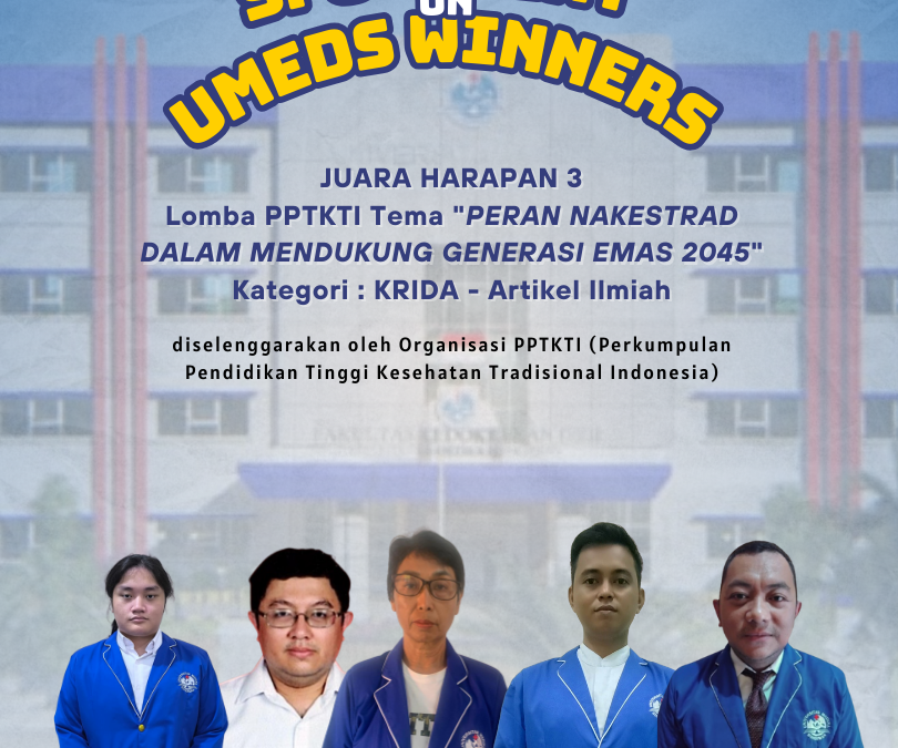 Spotlight on UMEDS Winners! Mahasiswa Sarjana Terapan Pengobatan Tradisional Tiongkok Raih Juara Harapan 3 Lomba PPTKTI Kategori : KRIDA – Artikel Ilmiah