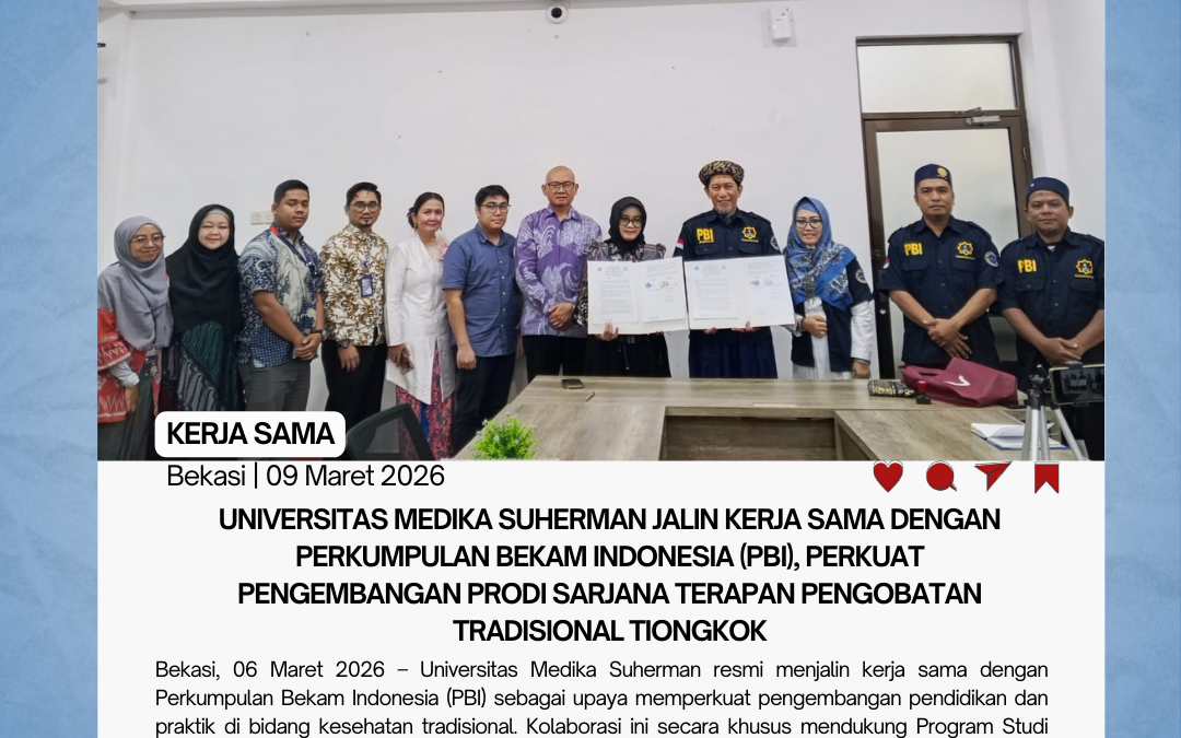 Universitas Medika Suherman Jalin Kerja Sama dengan Perkumpulan Bekam Indonesia (PBI), Perkuat Pengembangan Prodi Sarjana Terapan Pengobatan Tradisional Tiongkok