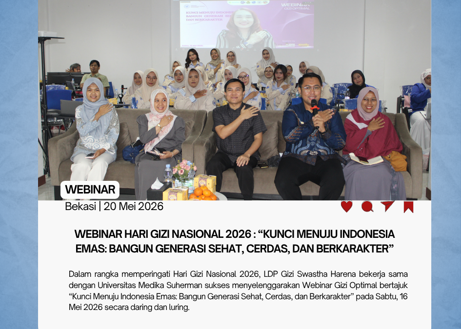 Webinar Hari Gizi Nasional 2026 : “Kunci Menuju Indonesia Emas: Bangun Generasi Sehat, Cerdas, dan Berkarakter”