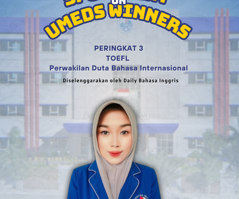 Spotlight on UMEDS Winner : Mahasiswa Kebidanan Raih Peringkat 3 TOEFL Perwakilan Duta Bahasa Internasional