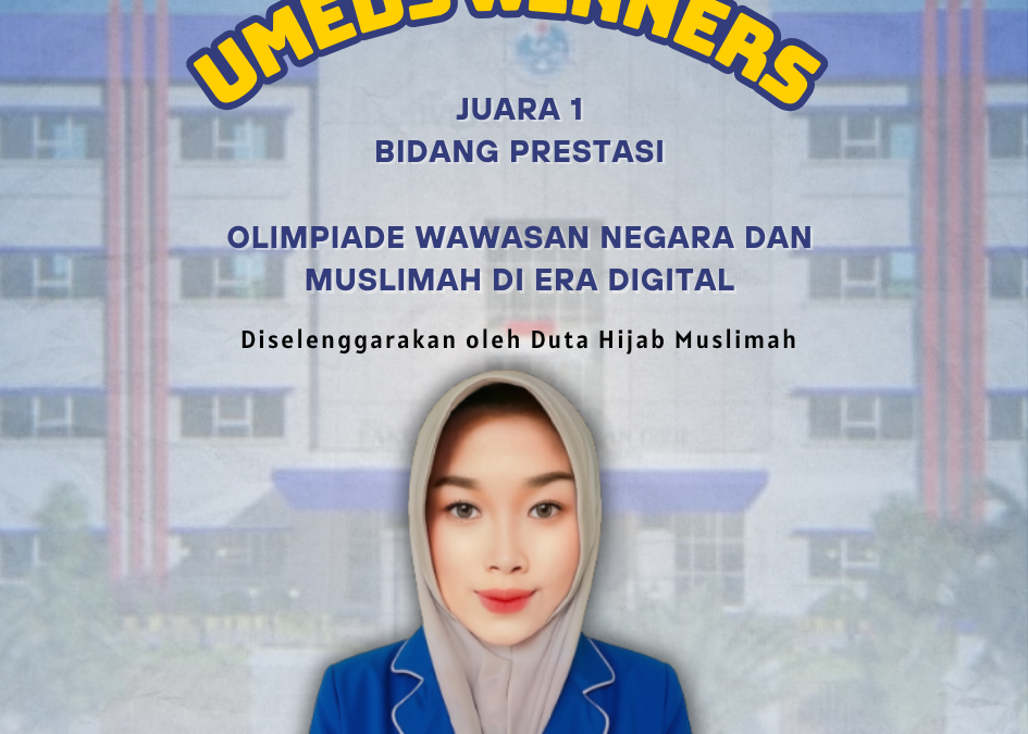 Yesi Apriana, Mahasiswa Sarjana Kebidanan UMEDS Raih Juara 1 Bidang Prestasi Olimpiade Wawasan Negara dan Muslimah di Era Digital