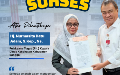 Selamat Atas Pelantikan Hj. Nurmasita Datu Adam, S.Kep., Ns. sebagai Pelaksana Tugas (Plt.) Kepala Dinas Kesehatan Kabupaten Banggai