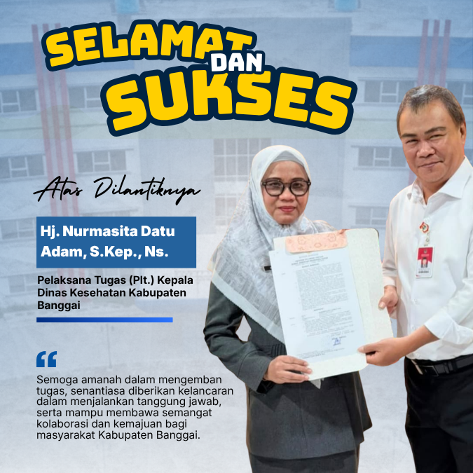 Selamat Atas Pelantikan Hj. Nurmasita Datu Adam, S.Kep., Ns. sebagai Pelaksana Tugas (Plt.) Kepala Dinas Kesehatan Kabupaten Banggai