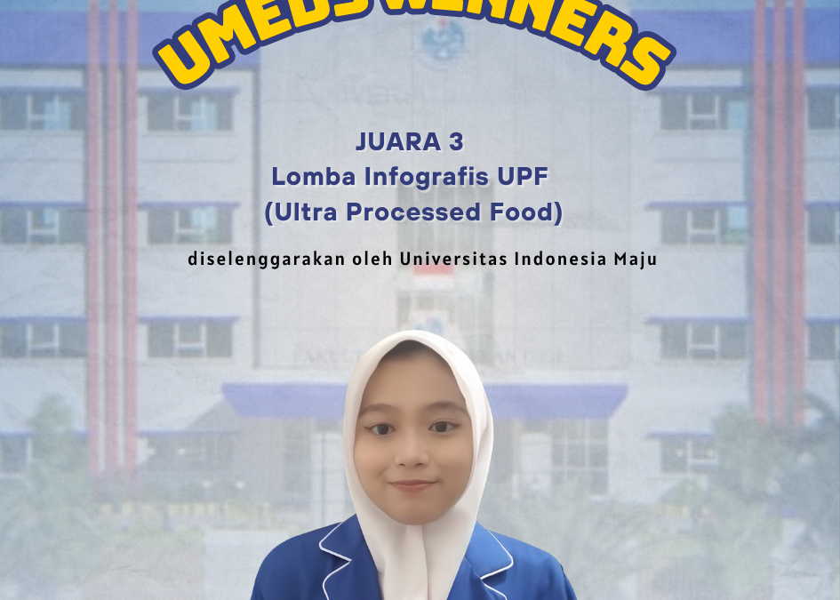 Rissa Ramah Dini, Mahasiswa Sarjana Gizi UMEDS Raih Juara 3 Lomba Infografis UPF (Ultra Processed Food)